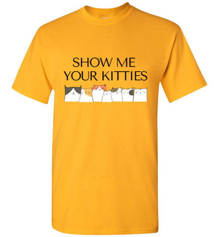 Show Me Your Kitties Shirt