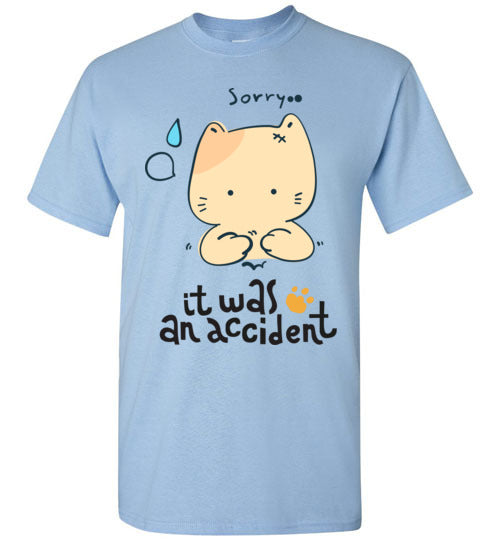 It was an Accident T-Shirt