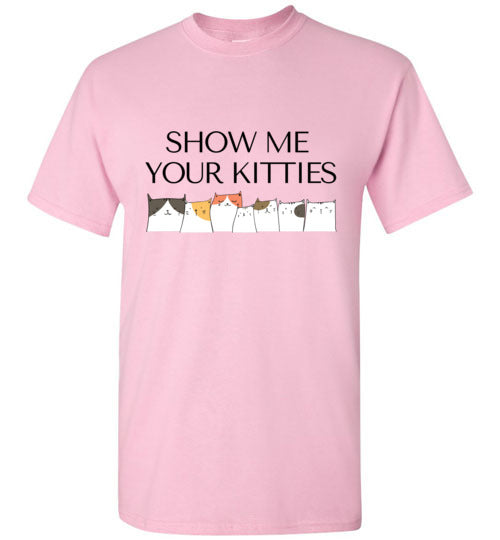 Show Me Your Kitties Shirt