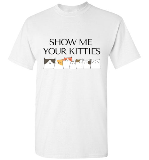 Show Me Your Kitties Shirt